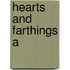 Hearts And Farthings A