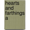 Hearts And Farthings A by Kingston Beryl