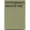 Hemingway's Second War door Alex Vernon