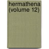 Hermathena (Volume 12) door Trinity College