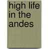 High Life In The Andes door David Dodge