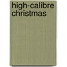 High-Calibre Christmas door B.J.J. Daniels