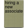 Hiring a New Associate by Russell W. Bishop