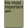 His Most Important Win by Cynthia Thomason