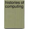 Histories Of Computing door Michael Sean Mahoney