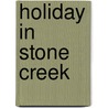 Holiday in Stone Creek by Linda Lael Miller