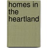 Homes In The Heartland door Fred W. Peterson