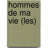 Hommes De Ma Vie (Les) door Nadine Rothschild