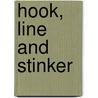 Hook, Line and Stinker door Dave Crowe