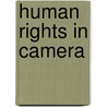 Human Rights In Camera door Sharon Sliwinski