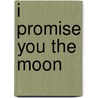 I Promise You the Moon door Rhonda Russell
