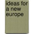 Ideas For A New Europe