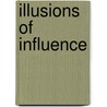 Illusions of Influence door Nick Cullather