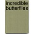 Incredible Butterflies