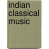 Indian Classical Music door John McBrewster
