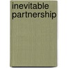 Inevitable Partnership door Clint E. Smith