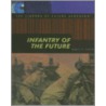 Infantry of the Future door Roderic D. Schmidt
