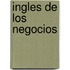 Ingles de Los Negocios