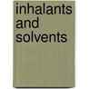 Inhalants And Solvents by Tara Koellhoffer