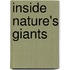 Inside Nature's Giants