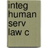 Integ Human Serv Law C