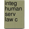 Integ Human Serv Law C door Rosemary Kennedy