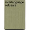 Interlanguage Refusals door Susan M. Gass