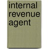 Internal Revenue Agent by Jack Rudman