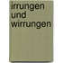 Irrungen Und Wirrungen
