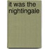 It Was The Nightingale