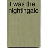It Was The Nightingale door Henry Williamson