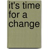 It's Time For A Change door Matthew Lynch