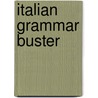 Italian Grammar Buster door Clelia Boscolo