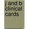 J And B Clinical Cards door David W. Hay