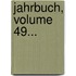 Jahrbuch, Volume 49...