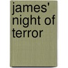 James' Night Of Terror door Bob Martin