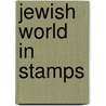 Jewish World In Stamps door Ronald L. Eisenberg