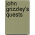 John Grizzley's Quests