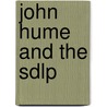John Hume and the Sdlp door Gerard Murray