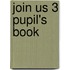 Join Us 3 Pupil's Book