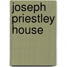 Joseph Priestley House door Frederic P. Miller