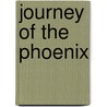 Journey of the Phoenix door Rajinder Singh