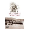 Jules Verne's Scotland by Ian Thompson