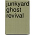 Junkyard Ghost Revival