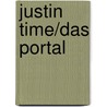 Justin Time/Das Portal door Peter Schwindt