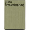 Justin Time/Zeitsprung door Peter Schwindt