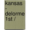 Kansas - Delorme 1st / by Rand McNally