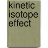 Kinetic Isotope Effect by John McBrewster