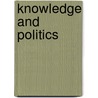 Knowledge And Politics by Riccardo Viale