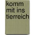 Komm mit ins Tierreich